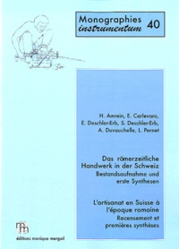 Heidi Amrein et Anika Duvauchelle - L'artisanat en Suisse à l'époque romaine - Recensement et premières synthèses.