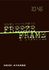 Heidi Ayarbe - Freeze Frame.