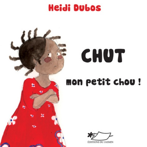 Heidi Dubos - Chut, mon petit chou !.