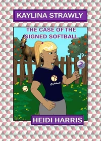 The Case of the Signed Softball (Kaylina Strawly)