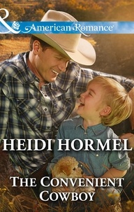 Heidi Hormel - The Convenient Cowboy.