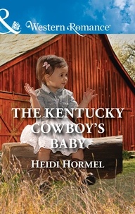 Heidi Hormel - The Kentucky Cowboy's Baby.