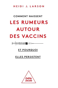 Comment naissent les rumeurs autour des vaccins