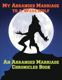  Heidi K. Smith - My Arranged Marriage to a Werewolf - The Arranged Marriage Chronicles, #2.