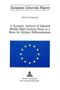 Heidi m. Rockwood - A Syntactic Analysis of Selected Middle High German Prose as a Basis for Stylistic Differentiations.
