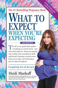 Heidi Murkoff - What to Expect When You're Expecting - (Updated in 2024).