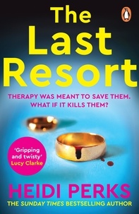 Heidi Perks - The Last Resort - The twisty new crime thriller from the Sunday Times bestselling author.