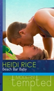 Heidi Rice - Beach Bar Baby.