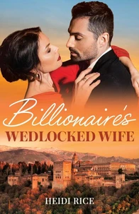 Billionaire's Wedlocked Wife