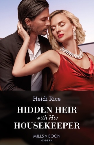 Heidi Rice - Hidden Heir With His Housekeeper.