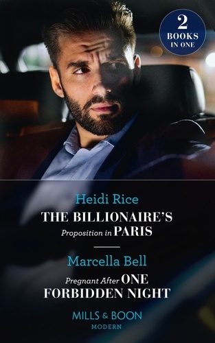 Heidi Rice et Marcella Bell - The Billionaire's Proposition In Paris / Pregnant After One Forbidden Night - The Billionaire's Proposition in Paris / Pregnant After One Forbidden Night (The Queen's Guard).