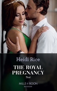 Heidi Rice - The Royal Pregnancy Test.