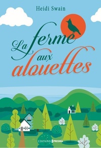 Téléchargez des livres à partir de google books pdf La ferme aux alouettes in French  par Heidi Swain, Raphaëlle Pache
