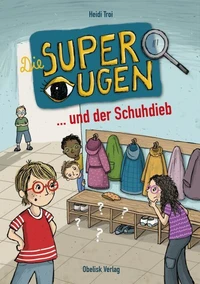 Die Superaugen ... und der Schuhdieb