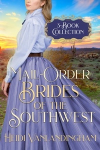  Heidi Vanlandingham - Mail-Order Brides of the Southwest 3-Book Collection - Mail-Order Brides of the Southwest.