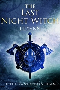  Heidi Vanlandingham - The Last Night Witch: Lilyann - Flight of the Night Witches, #4.