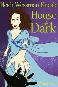  Heidi Wessman Kneale - House of the Dark - Of The Dark, #3.