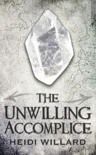 The Unwilling Accomplice (The Unwilling #5)
