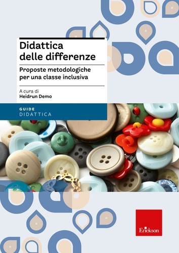 Heidrun Demo - Didattica delle differenze. Proposte metodologiche per una classe inclusiva.