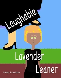 Laughable Lavender Leaner