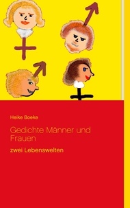 Heike Boeke - Gedichte Männer und Frauen - zwei Lebenswelten.