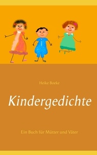Heike Boeke - Kindergedichte - Ein Buch für Mütter und Väter.
