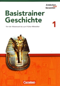 Entdecken und Verstehen Basistrainer Geschichte 1