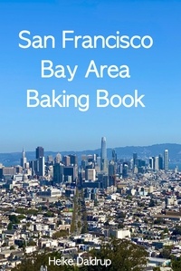  Heike Daldrup - San Francisco Bay Area Baking Book.