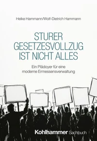 Sturer Gesetzesvollzug ist nicht alles