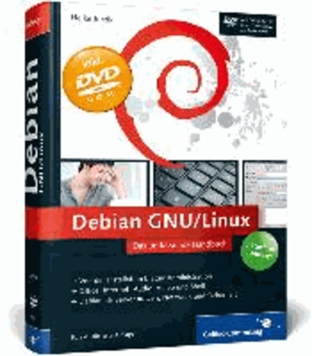 Heike Jurzik - Debian GNU/Linux - Das umfassende Handbuch. Aktuell zu »Wheezy«.