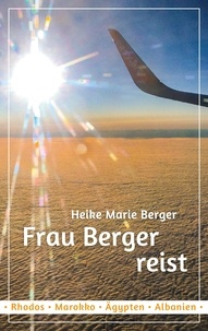 Heike Marie Berger - Frau Berger reist - Mit Freu(n)den unterwegs.