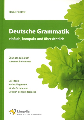 Heike Pahlow - Deutsche Grammatik - Einfach, Kompakt und übersichtlich.