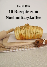10 Rezepte zum Nachmittagskaffee
