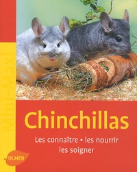 Heike Schmidt-Röger - Chinchillas - Les connaître, les nourrir, les soigner.