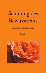 Heike Stuckert et Martin Kopka - Schulung des Bewusstseins - Sananda Inspirationen - Band 1.