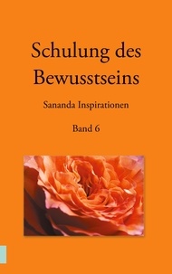 Heike Stuckert et Martin Kopka - Schulung des Bewusstseins - Sananda Inspirationen - Band 6.