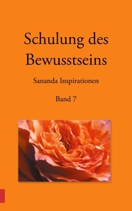 Heike Stuckert et Martin Kopka - Schulung des Bewusstseins - Sananda Inspirationen - Band 7.