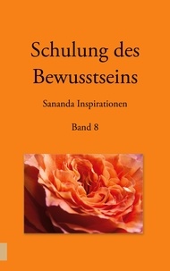 Heike Stuckert et Martin Kopka - Schulung des Bewusstseins - Sananda Inspirationen - Band 8.