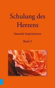Heike Stuckert et Martin Kopka - Schulung des Herzens - Sananda Inspirationen - Band 3.