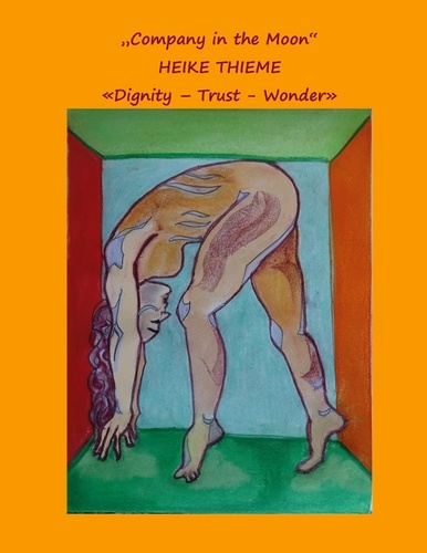 Company in the Moon. Dignity - Trust - Wonder