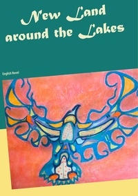 Heike Thieme - New Land around the Lakes - English Novel.