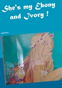 Heike Thieme - She's my Ebony and Ivory! - English Novel.