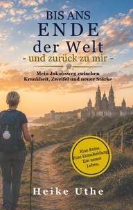 Bis ans Ende der Welt - und zurück zu mir