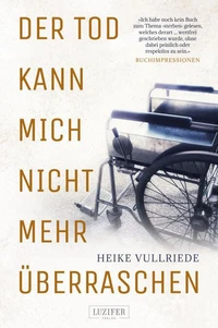 DER TOD KANN MICH NICHT MEHR ÜBERRASCHEN