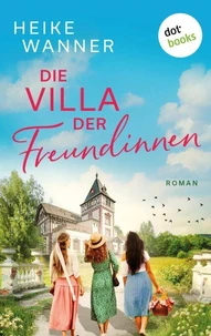 Die Villa der Freundinnen - oder: Frauenzimmer frei
