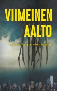 Heikki Nevala et S Mörður - Viimeinen aalto - Tarinoita pandemioista.