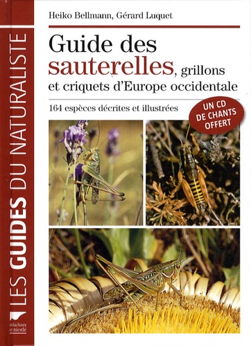 Heiko Bellmann et Gérard Luquet - Le guide des sauterelles, grillons et criquets d'Europe occidentale. 1 CD audio
