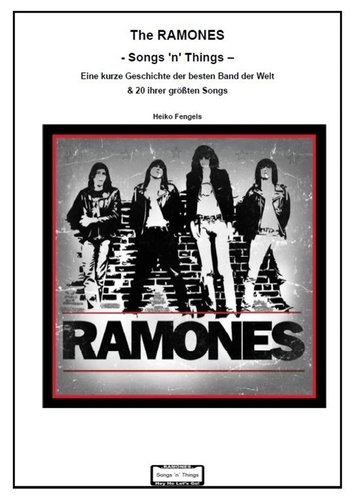 The Ramones  - Songs 'n' Things -. Eine kurze Geschichte der besten Band der Welt  &amp; 20 ihrer größten Songs