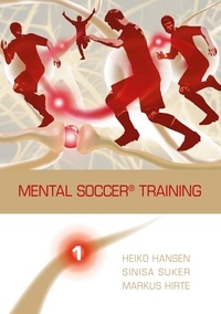 Heiko Hansen et Sinisa Suker - Mental Soccer® Training.