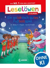 Leselöwen 1. Klasse - Ein galaktisch gutes Fußballspiel